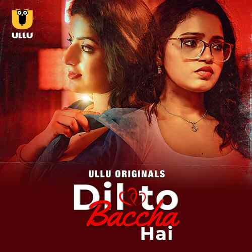 Dil To Baccha Hai Part 01 Ullu Orignal (2024)