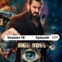 Watch Bigg Boss S18 E104 (2025) Online Full Movie Free