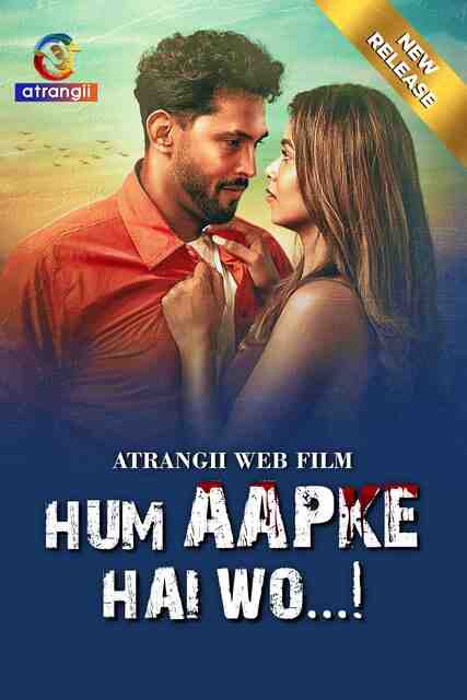 Hum Aapke Hai Wo Part 01 Atrangii (2025)