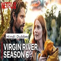 Watch Virgin River Season 06 (2024) Online Full Movie Free